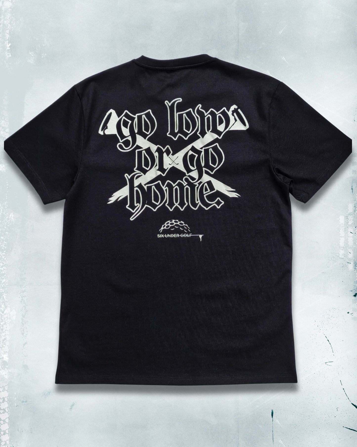 Go Low Or Go Home - OG Tee