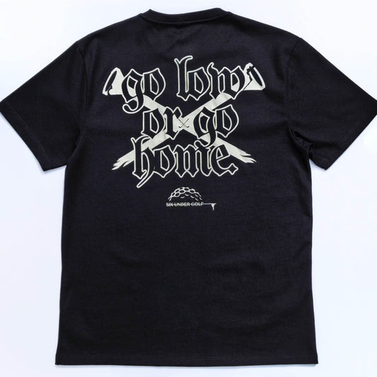 Go Low Or Go Home - OG Tee